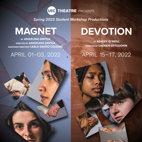 Student Workshop Productions: MAGNET | DEVOTION