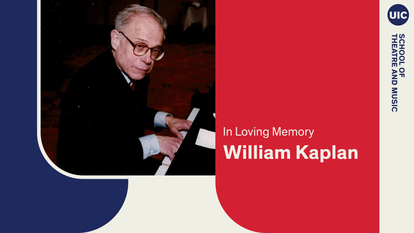 In Loving Memory: William “Bill” Kaplan - School of Theatre & Music